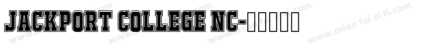 JACKPORT COLLEGE NC字体转换